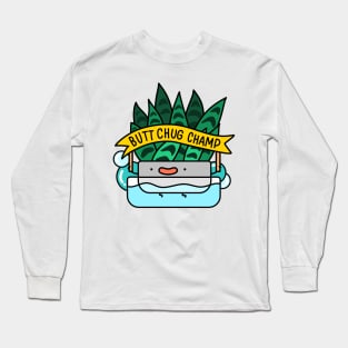 Butt Chug Champ Long Sleeve T-Shirt